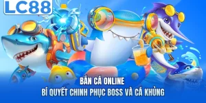 Bắn Cá Online - Bí Quyết Chinh Phục Boss Và Cá Khủng